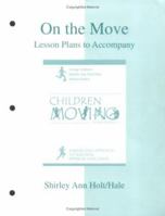 On the Move: Lesson Plans to accompany Children Moving 0072921137 Book Cover