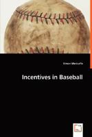 Incentives in Baseball 3639004477 Book Cover