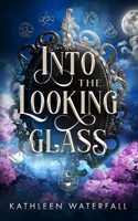 Into the Looking Glass B0C9FW9WHJ Book Cover
