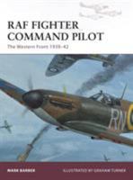 RAF Fighter Command Pilot: The Western Front 1939-42 1849087792 Book Cover
