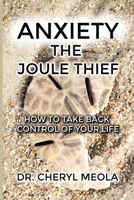 Anxiety - The Joule Thief: How to take Control of your Life 1735244600 Book Cover