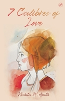 7 Calibres of Love B08Y82JB4F Book Cover