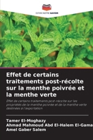 Effet de certains traitements post-récolte sur la menthe poivrée et la menthe verte (French Edition) 6630324722 Book Cover