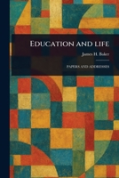 Education and Life 1023519976 Book Cover