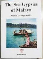 The Sea Gypsies of Malaysia 101599508X Book Cover