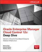 Oracle Enterprise Manager Cloud Control 12c Deep Dive 0071790578 Book Cover