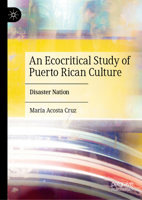 An Ecocritical Study of Puerto Rican Culture: Disaster Nation 3032040434 Book Cover
