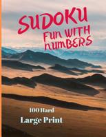 Sudoku 100 Large Print: Fun With Numbers, Hard 1074623282 Book Cover