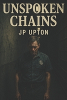 Unspoken Chains B0F871GTR6 Book Cover
