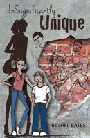 Insignificantly Unique 1475919298 Book Cover