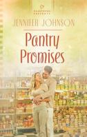 Pantry Promises 0373486243 Book Cover