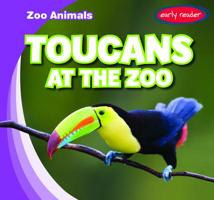 Los Tucanes / Toucans at the Zoo 153823954X Book Cover