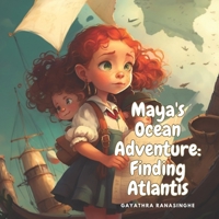 Maya's Ocean Adventure: Finding Atlantis' Treasure B0C12JWBFP Book Cover