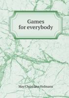 Games for Everybody 1409903168 Book Cover