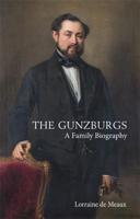 The Gunzburgs: A Family Biography 1905559992 Book Cover