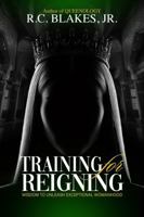 Training For Reigning 1736880357 Book Cover