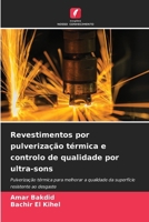 Revestimentos por pulverização térmica e controlo de qualidade por ultra-sons (Portuguese Edition) 6206932664 Book Cover