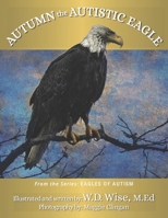 Eagles of Autism: Autumn the Autistic Eagle Book One 1774823489 Book Cover