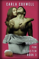 Fifty Recipes For Disaster, Book 3 1987863658 Book Cover