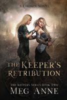 The Keeper's Retribution: A Chosen Novel: 2 1732286752 Book Cover