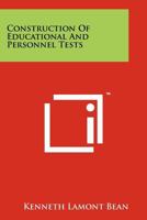 Construction of Educational and Personnel Tests 1258241870 Book Cover