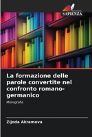 La formazione delle parole convertite nel confronto romano-germanico: Monografia 6206191796 Book Cover