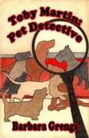 Toby Martin: Pet Detective: Toby Martin Series, 1594317356 Book Cover