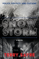Snowstorm: Police, Politics, and Cocaine 1967874360 Book Cover
