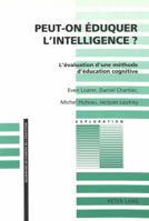 Peut-On Éduquer l'Intelligence?: L'Évaluation d'Une Méthode d'Éducation Cognitive 3906754014 Book Cover