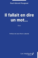 Il fallait en dire un mot... (French Edition) 2385418533 Book Cover