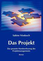 Das Projekt: Das gesamte Handwerkszeug des Projektmanagements 3837061736 Book Cover