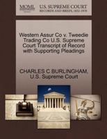 Western Assur Co v. Tweedie Trading Co U.S. Supreme Court Transcript of Record with Supporting Pleadings 1270165690 Book Cover
