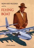 Howard Hughes And His Flying Boat 081686456X Book Cover