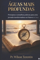 Águas Mais Profundas: Princípios e conselhos práticos para uma jornada transformadora na Palavra de Deus (Portuguese Edition) B0HCLY2G2V Book Cover