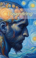 Livsendring: A collection of poetry on the changes of life. B0CPYSRYPF Book Cover