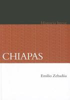 Breve Historia De Chiapas (Seccion de obras de historia) 6071606411 Book Cover