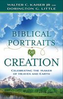 Biblical Portraits of Creation: Celebrating the Maker of Heaven and Earth 0989167119 Book Cover