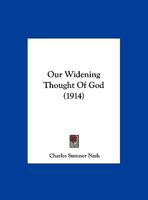 Our Widening Thought Of God 1169499112 Book Cover