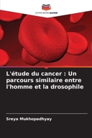 L'étude du cancer: Un parcours similaire entre l'homme et la drosophile 6207721128 Book Cover