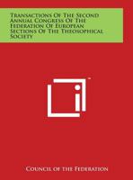 Transactions of the Second Annual Congress of the Federation of European Sections of the Theosophical Society 0766141985 Book Cover