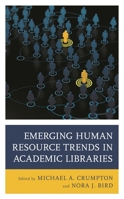 Emerging Human Resource Trends in Academic Libraries 1538134977 Book Cover