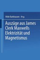 Auszuge Aus James Clerk Maxwells Elektrizitat Und Magnetismus 3663198677 Book Cover