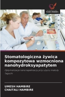 Stomatologiczna zywica kompozytowa wzmocniona nanohydroksyapatytem (Polish Edition) 6209706037 Book Cover