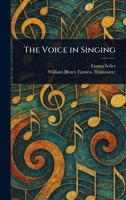The Voice in Singing 9362995662 Book Cover