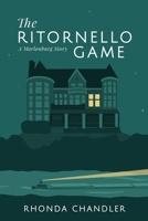 The Ritornello Game: A Marlonburg Story 1732579733 Book Cover