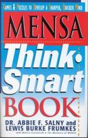 Mensa Think Smart Book: Games & Puzzles to Develop a Sharper, Quicker Mind 0060912553 Book Cover