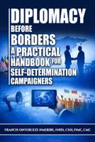 Diplomacy Before Borders: A Practical Handbook for Self-Determination Campaigners 1535605472 Book Cover
