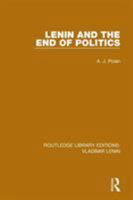 Lenin and the End of Politics 1138637718 Book Cover