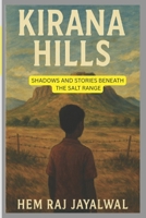 KIRANA HILLS: SHADOWS AND STORIES BENEATH THE SALT RANGE B0FCCY9XBC Book Cover