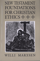 New Testament Foundations for Christian Ethics 0800627490 Book Cover